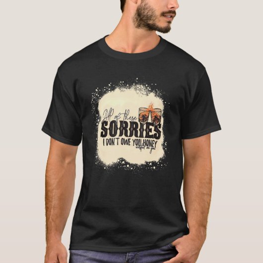 この種の全ては君に無駄な蜂蜜を与える義務はない Tシャツ (正面)