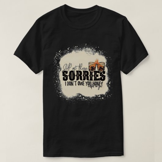 この種の全ては君に無駄な蜂蜜を与える義務はない Tシャツ (デザイン正面)