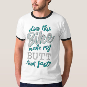 この自転車は私のお尻を速く見せるか。 Tシャツ