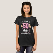 この良い50誕生日を見るのに50年かかった Tシャツ (正面フル)