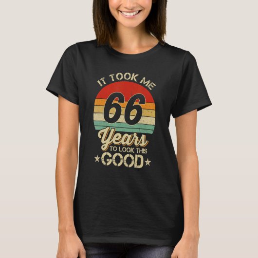 この良い66誕生日を見るのに66年かかった Tシャツ (正面)