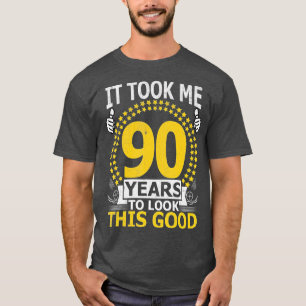 この良い90年を見るのに90年おもしろいかかった Tシャツ