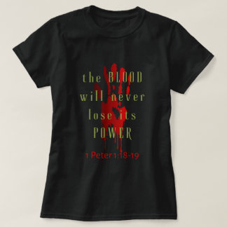この血は力を失うことは無い Tシャツ