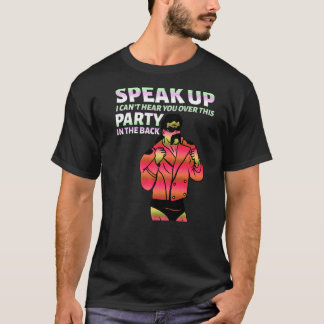 この話パーティーに関して私は聞くことができない Tシャツ
