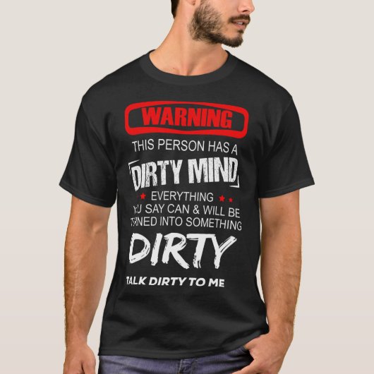 この警告人は皆に汚い心を持っている Tシャツ (正面)