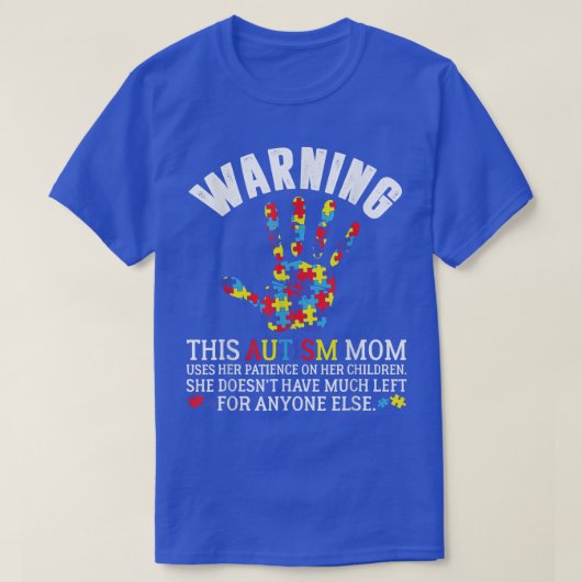 この警告自閉症のお母さんは子どもたちに忍耐を使う Tシャツ (デザイン正面)