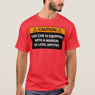 この車には手動オイルレベルフレンドが装備されています Tシャツ