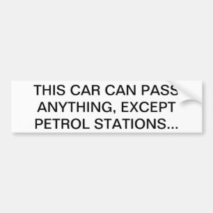 この車はガソリンスタンドを除いて何でも通れる バンパーステッカー