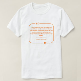 この道を通るのはただ一度きり Tシャツ