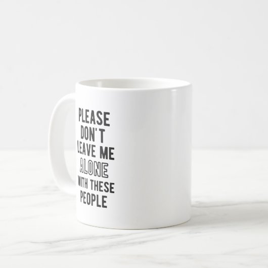 この離れ人と一緒に私を一人にしないで下さい コーヒーマグカップ (正面左)