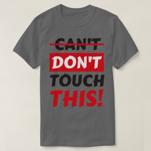 この面白いスローガンに触れないでください Tシャツ (デザイン正面)
