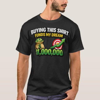 この面白いマネーで1000000に達するのを手伝って Tシャツ