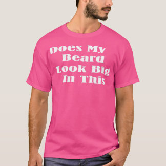 この髭が大きく見えるおもしろいか？ Tシャツ