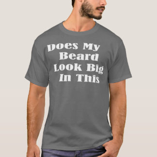 この髭が大きく見えるおもしろいか？ Tシャツ