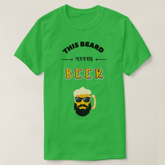 この髭にはビール1が必要 Tシャツ (デザイン正面)