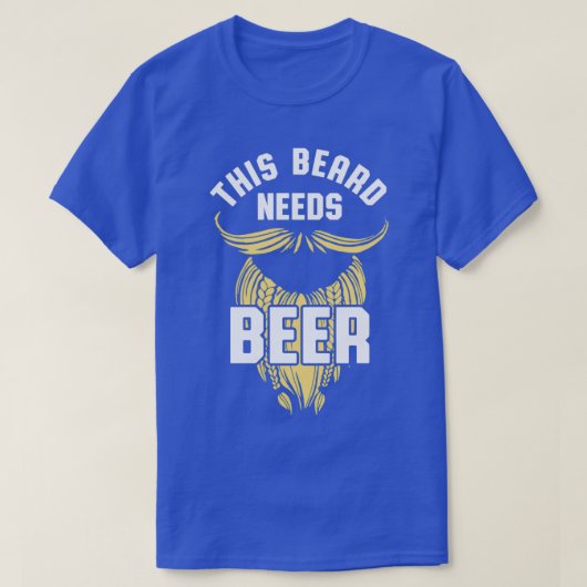 この髭にはビール8が必要 Tシャツ (デザイン正面)