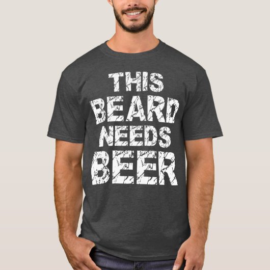 この髭はビアヒゲおもしろいギフトが必要 Tシャツ (正面)