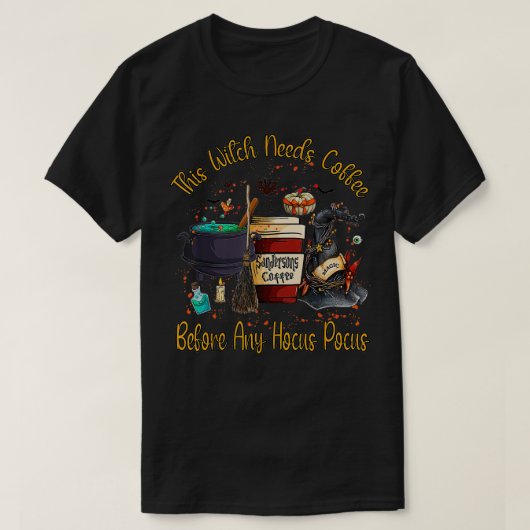 この魔女はコーヒーハロウィーン魔女飲みCoを必要とする Tシャツ (デザイン正面)