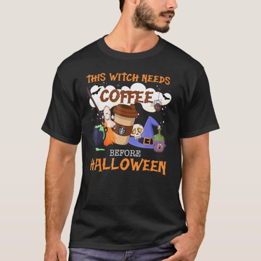 この魔女はハロウィーン引用文Ouの前にコーヒーが必要 Tシャツ (正面)