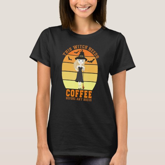 この魔女はホカスハロウィーンの前にコーヒーが必要だ Tシャツ (正面)