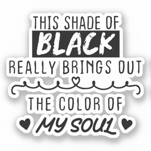 この黒い色合いは本当に～の色を引き出す シール (正面)
