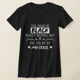 この黒い色合いは本当に～の色を引き出す Tシャツ