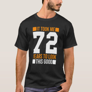 この72歳の誕生日を見るのに72年かかった Tシャツ