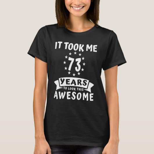 この73匹の鳥を見るのに73年素晴らしかかった Tシャツ (正面)