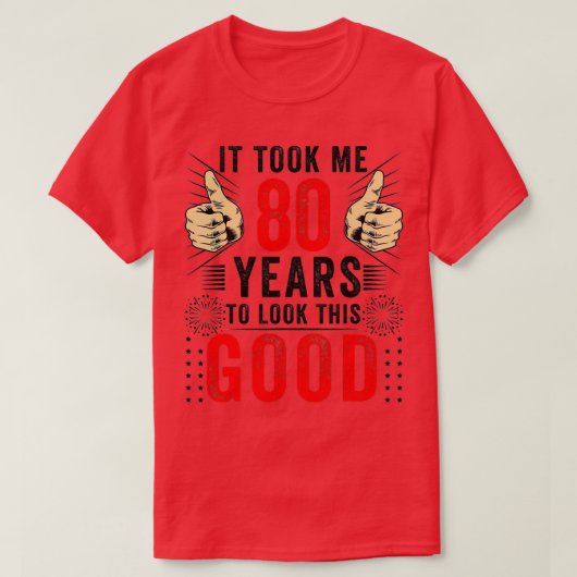 この80位に見えるのに80年かかっおもしろいた Tシャツ (デザイン正面)