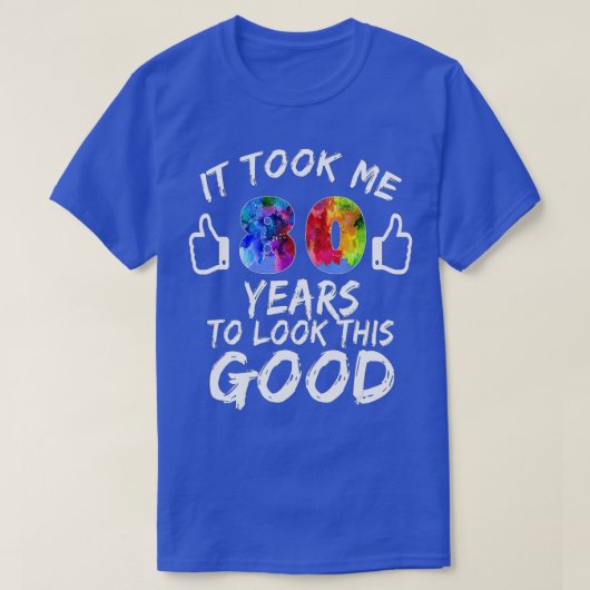 この80歳の誕生日を見るのに80年かかった Tシャツ (デザイン正面)
