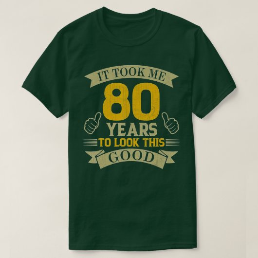 この80歳の誕生日を見るのに80年かかった Tシャツ (デザイン正面)