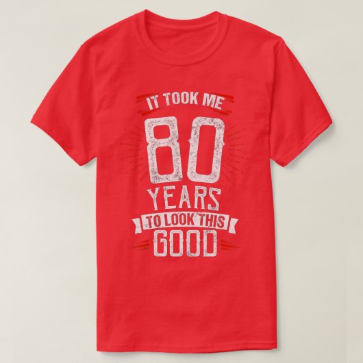 この80歳の誕生日を見るのに80年かかった Tシャツ (デザイン正面)