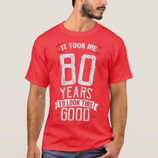 この80歳の誕生日を見るのに80年かかった Tシャツ