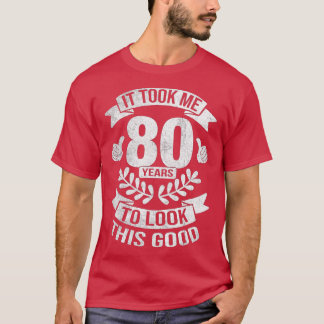 この80歳の誕生日を見るのに80年かかった Tシャツ