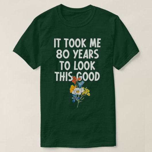 この80歳の誕生日を見るのに80年かかった Tシャツ (デザイン正面)