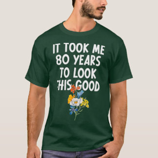 この80歳の誕生日を見るのに80年かかった Tシャツ