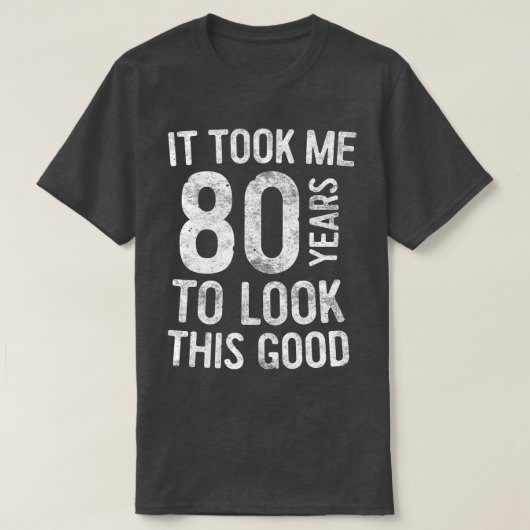 この80歳の誕生日を見るのに80年かかった Tシャツ (デザイン正面)