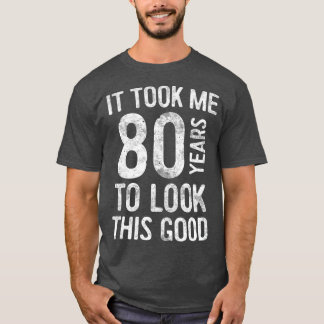 この80歳の誕生日を見るのに80年かかった Tシャツ