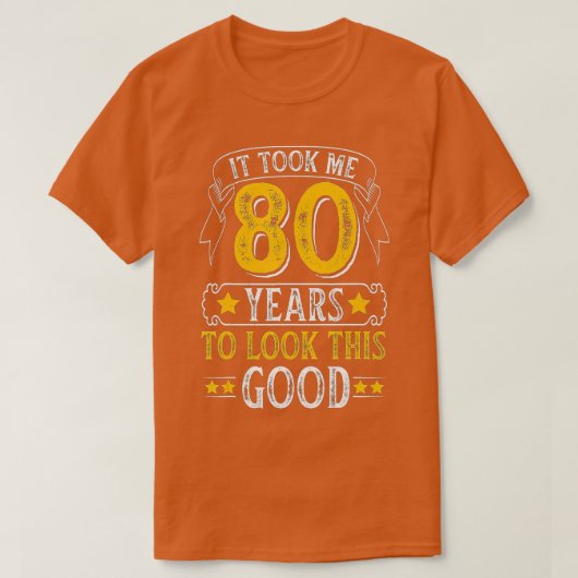 この80誕生日を見るのに80年かかった Tシャツ (デザイン正面)