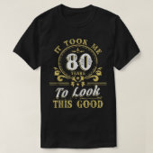 この80誕生日を見るのに80年かかった Tシャツ (デザイン正面)