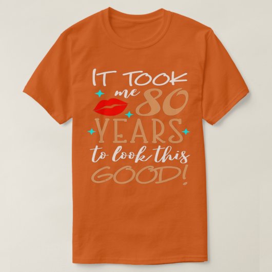 この80誕生日を見るのに80年かかった Tシャツ (デザイン正面)