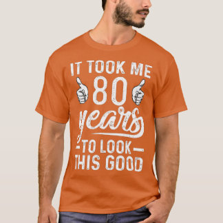 この80Bを見るのに80年おもしろいかかった Tシャツ