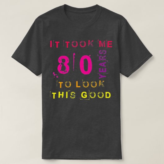 この80Bを見るのに80年おもしろいかかった Tシャツ (デザイン正面)
