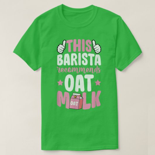 このBaristaはOatミルクビーガン工場を推奨 Tシャツ (デザイン正面)