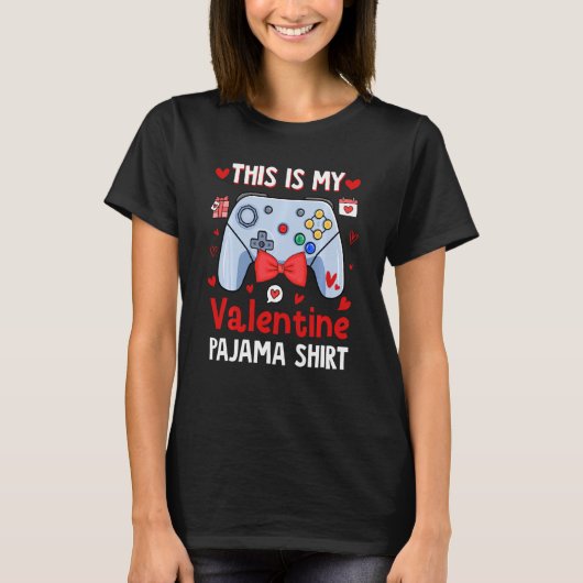 これおもしろいは私のバレンタインpajamaビデオゲーム上だ tシャツ (正面)
