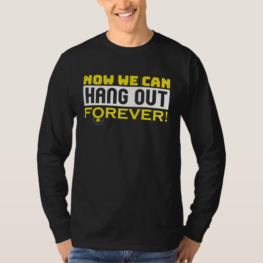 これからずっと一緒にいられるカップルの結婚式 Tシャツ (正面)