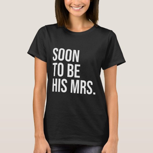これから彼の妻になる人 未婚の妻 花嫁 1 Tシャツ (正面)