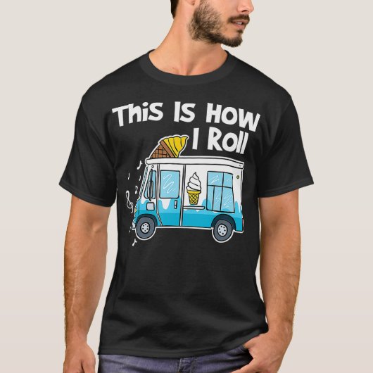 これがアイスクリームト転がロックの方法だ Tシャツ (正面)