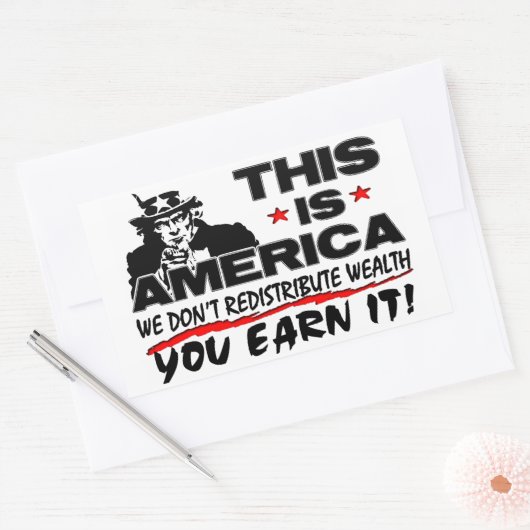 これがアメリカだ：富を再配分しないぞ！ 長方形シール (封筒)