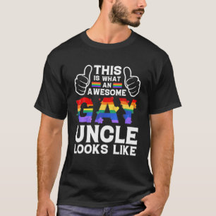 これがゲイの叔父がLGBTQプライドモのように見える Tシャツ